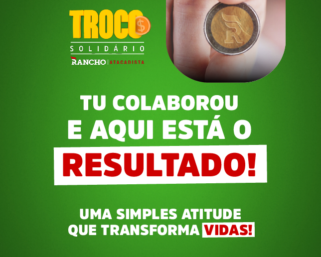 RESULTADO TROCO SOLIDÁRIO DEZEMBRO DE 2024