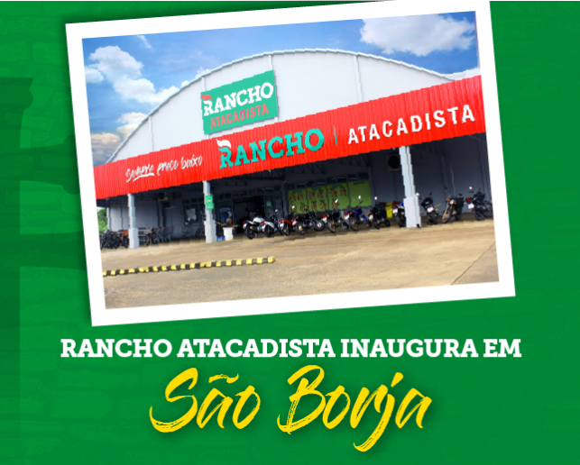 Rancho Atacadista chega à São Borja