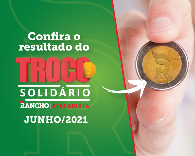 Confira o resultado do Troco Solidário de junho de 2021