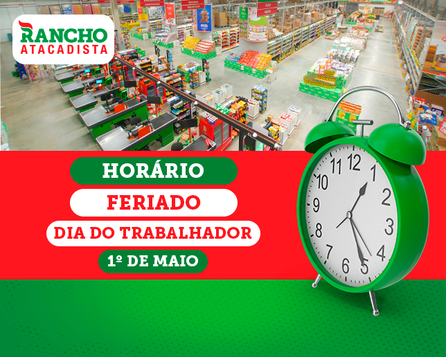 HORÁRIO FERIADO DIA DO TRABALHADOR