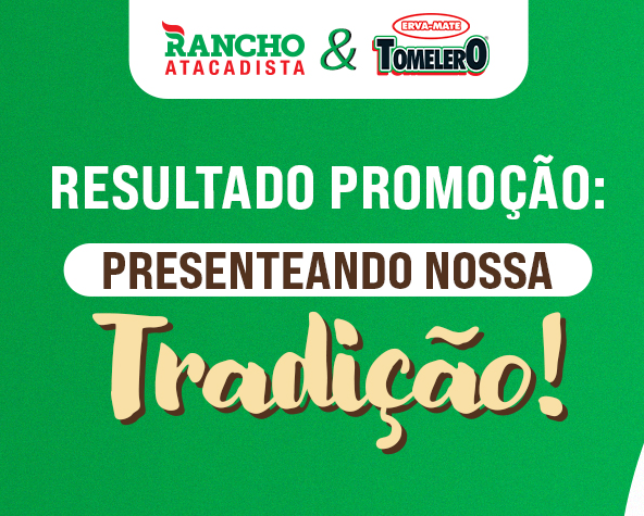 Resultado Promoção Rancho Atacadista & Tomelero