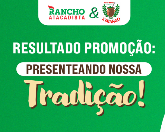 Resultado Promoção Rancho Atacadista & Ximango