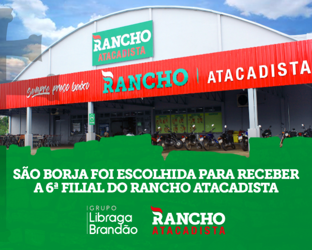 São Borja vai receber a 6ª filial do Rancho Atacadista!