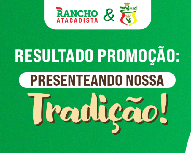 Resultado Promoção Rancho Atacadista & Rei Verde