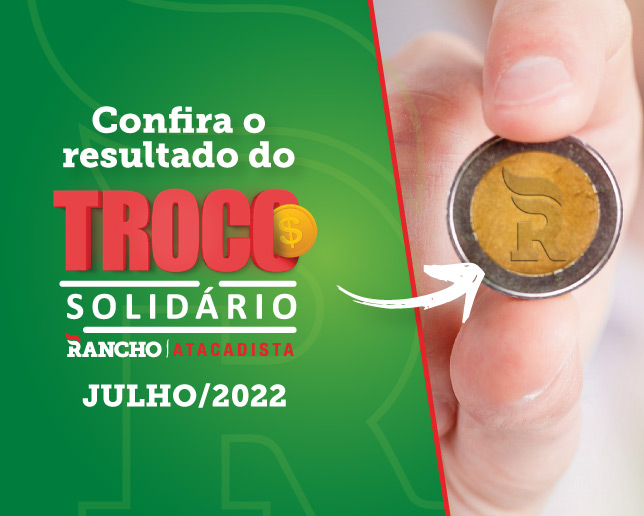 Confira o resultado do Troco Solidário de Julho de 2022